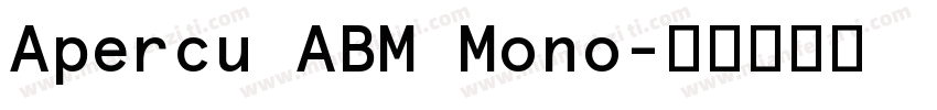 Apercu ABM Mono字体转换